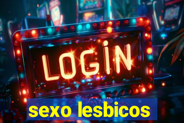 sexo lesbicos